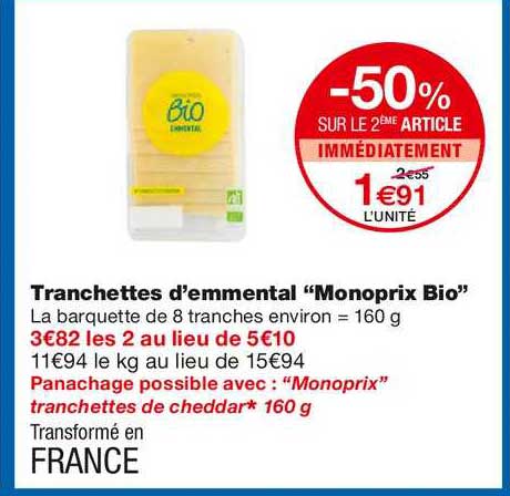 tranchettes d'emmental monoprix bio -50% sur le 2ème article immédiatement