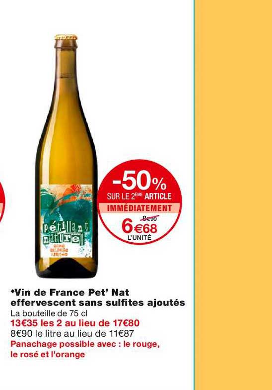 vin de france pet' nat effervescent sans sulfties ajoutés -50% sur le 2ème article immédiatement