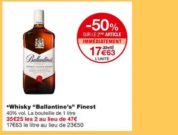 Whisky Ballantine's Finest -50% Sur Le 2ème Article Immédiatement