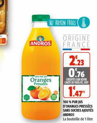100% pur jus d'oranges pressées sans sucres ajoutés andros