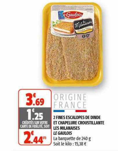 2 fines escalopes de dinde et chapelure croustillante les milanaises le gaulois