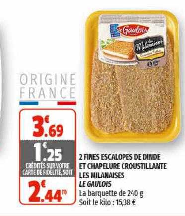 2 fines escalopes de dinde et chapelure croustillante les milanaises le gaulois