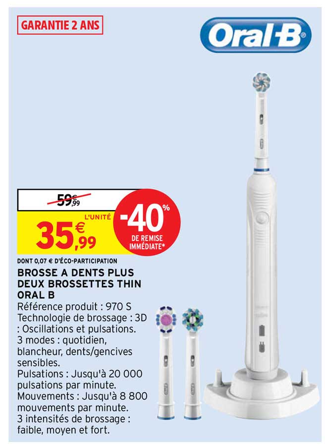 brosse à dents plus deux brossettes thin oral b
