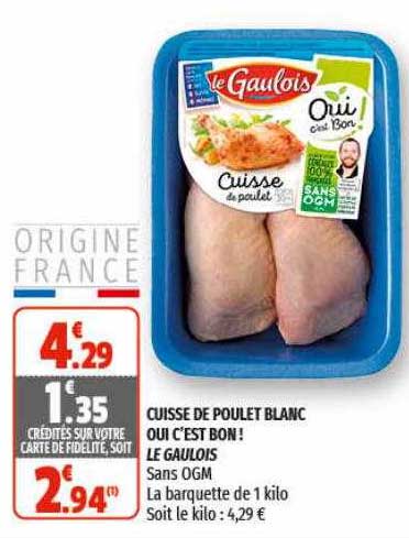 cuisse de poulet blanc oui c'est bon ! le gaulois