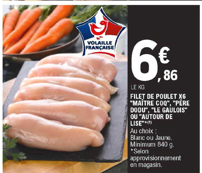 filet de poulet x6 "maître coq", "père dodu", "le gaulois" ou "autour de lise"