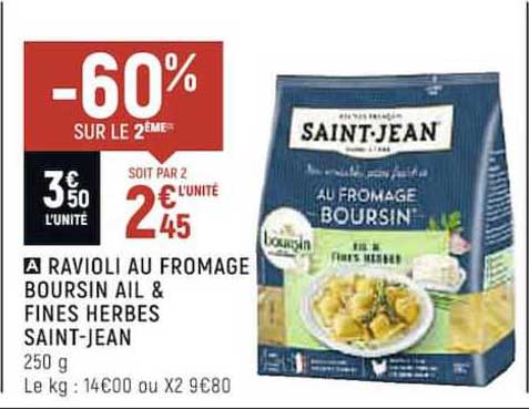 racioli au fromage boursin ail & fines herbes saint-jean