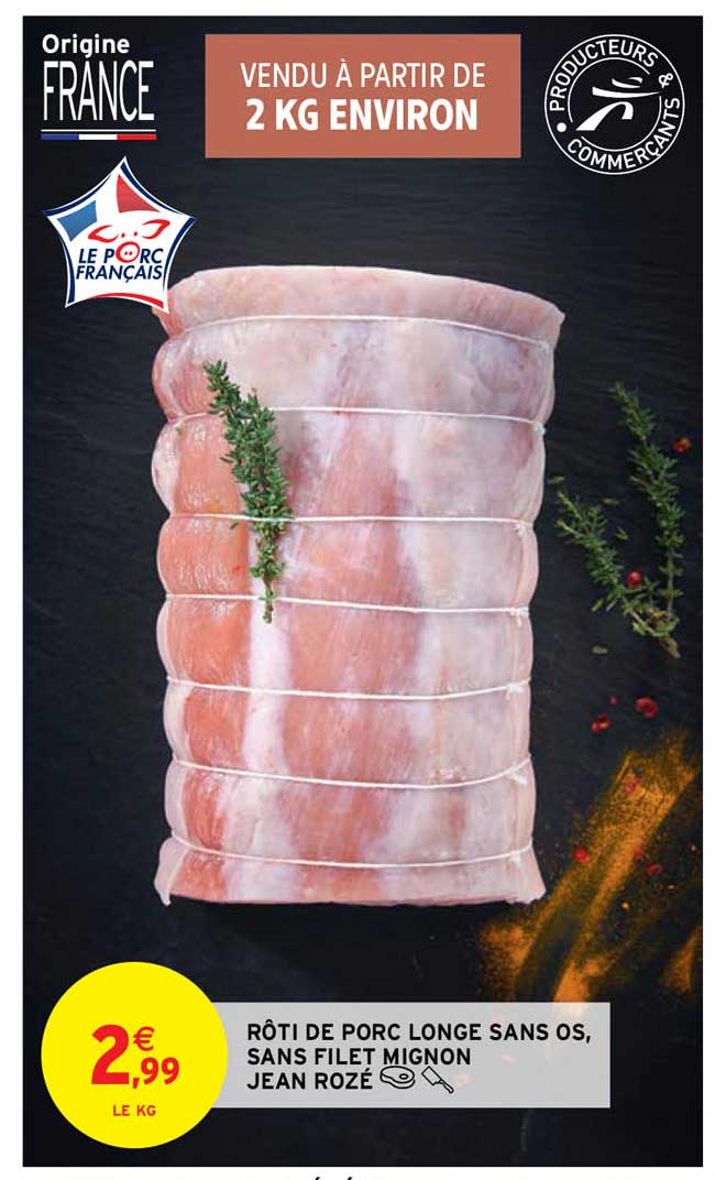 rôti de porc longe sans os, sans filet mignon jean rozé