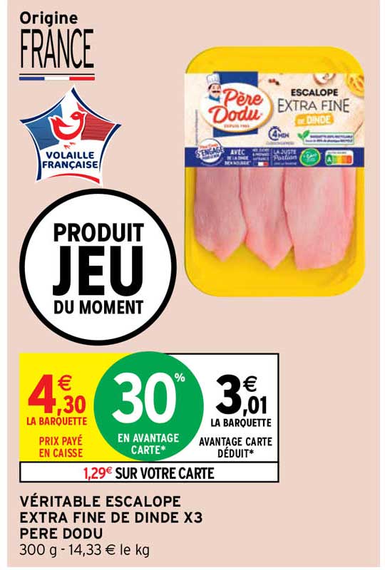 véritable escalope extra fine de dinde x3 père dodu