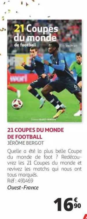 21 coupes du monde de football - jérôme bergot