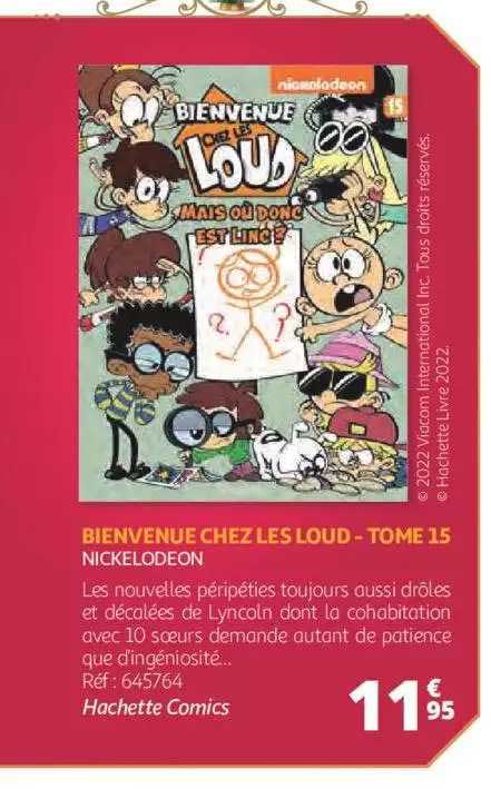 bienvenue chez les loud - tome 15 - nickelodeon
