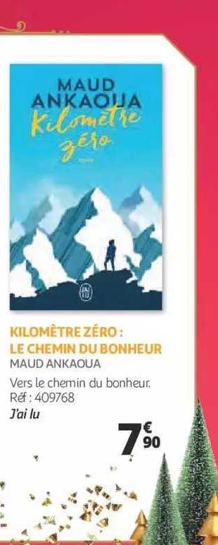 kilomètre zéro : le chemin du bonheur - maud ankaoua