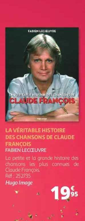 la véritable histoire des chansons de claude françois - fabien lecoeuvre