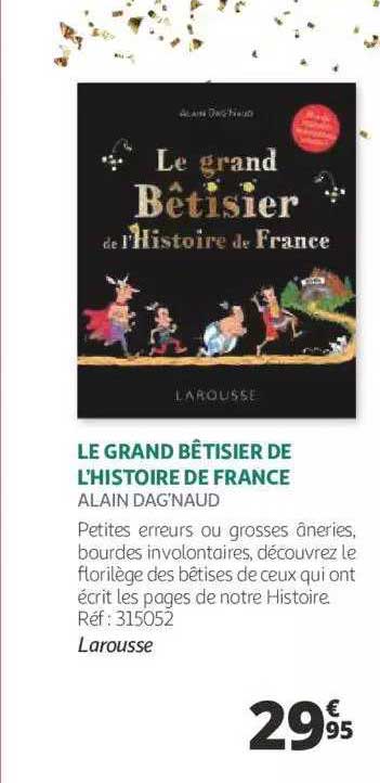 le grand bêtisier de l'histoire de france - alain dag'naud