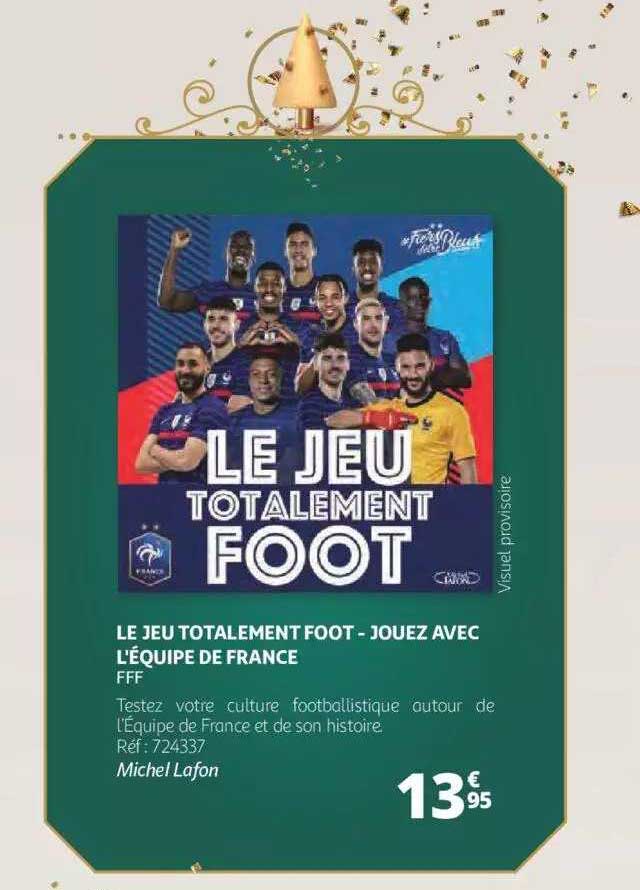 Le Jeu Totalement Foot - Jouez Avec L'équipe De France - Fff