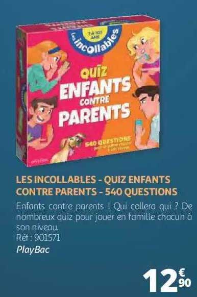 les incollables - quiz enfants contre parents - 540 questions - playbac