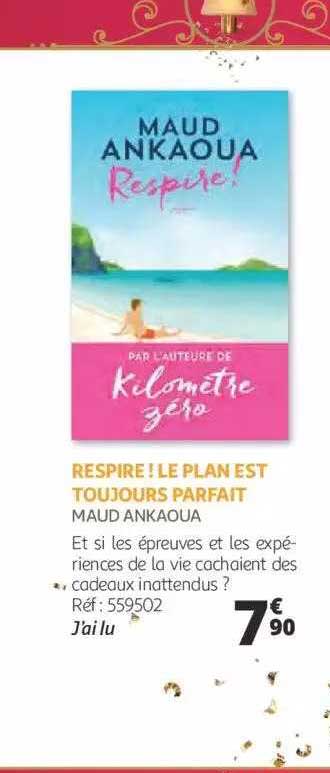 respire! le plan est toujours parfait - maud ankaoua