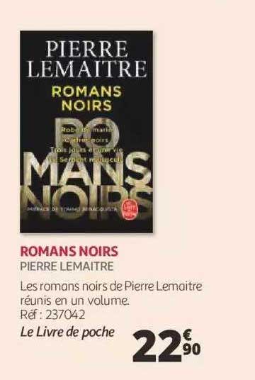 Romans Noirs - Pierre Lemaitre