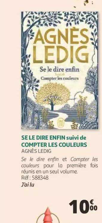 se le dire enfin suivi de compter les couleurs - agnès ledig