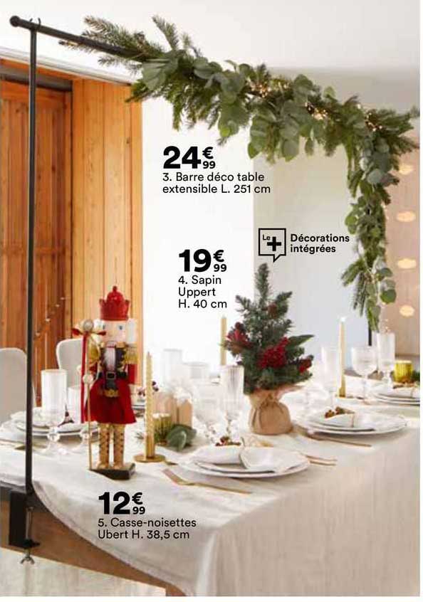 casse-noisettes ubert h.38,5 cm, sapin uppert h. 40 cm, barre déco table extensible l. 251 cm