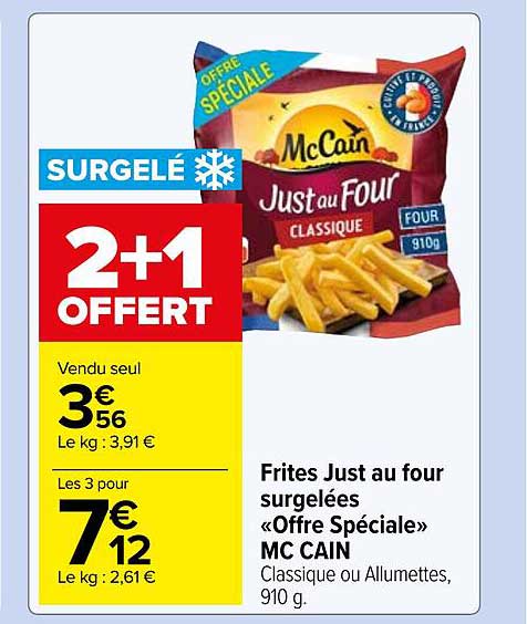 frites just au four surgelées «offre spéciale» mc cain