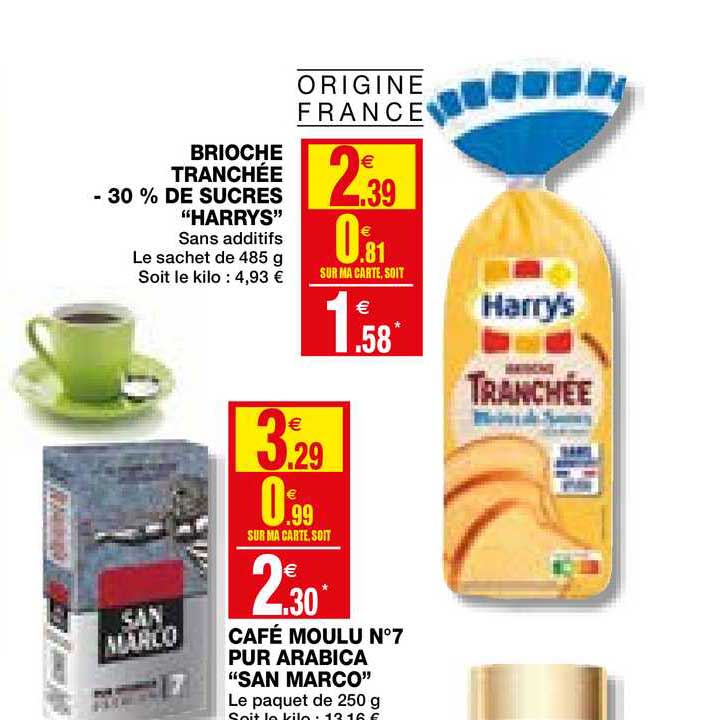 Brioche Tranchée -30% De Sucres "harrys", Café Moulu N° 7 Pur Arabica "san Marco"