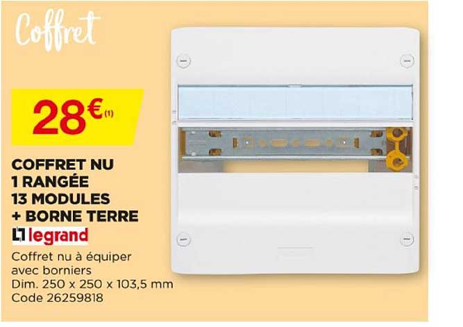 coffret nu 1 rangée 13 modules + borne terre legrand