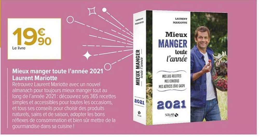 Mieux Manger Toute L'année 2021 Laurent Mariotte