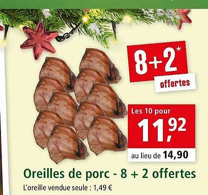 oreilles de porc - 8 + 2 offertes