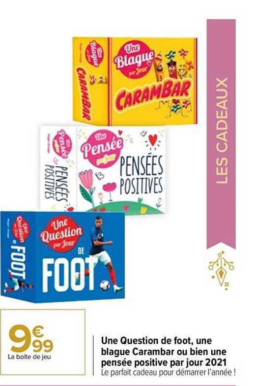 une question de foot, une blague carambar ou bien une pensée positive par jour 2021