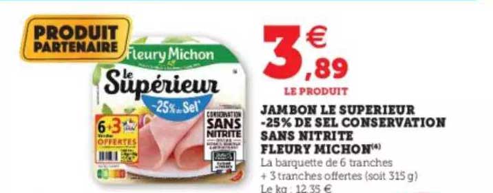 jambon le supérieur  -25% de sel conservation sans nitrite fleury michon