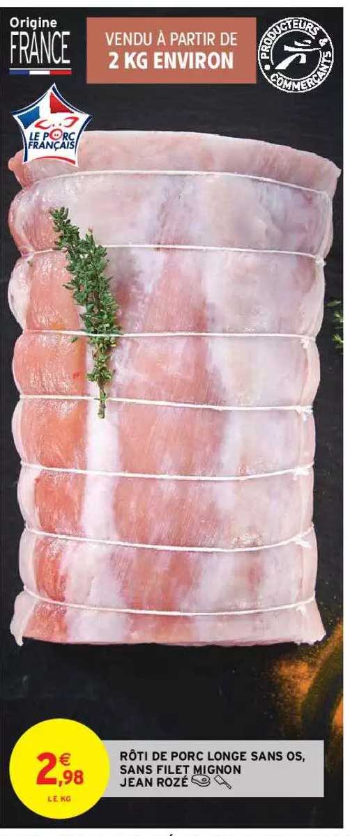 Rôti De Porc Longe Sans Os, Sans Filet Mignon Jean Rozé
