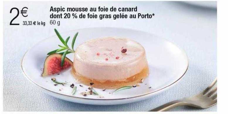 aspic mousse au foie de canard dont 20% de foie gras gelée au porto