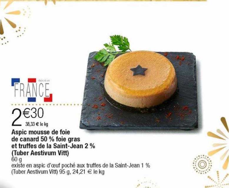aspic mousse de canard 50% foie gras et truffes de la saint-jean 2% (tuber aestivum vitt)