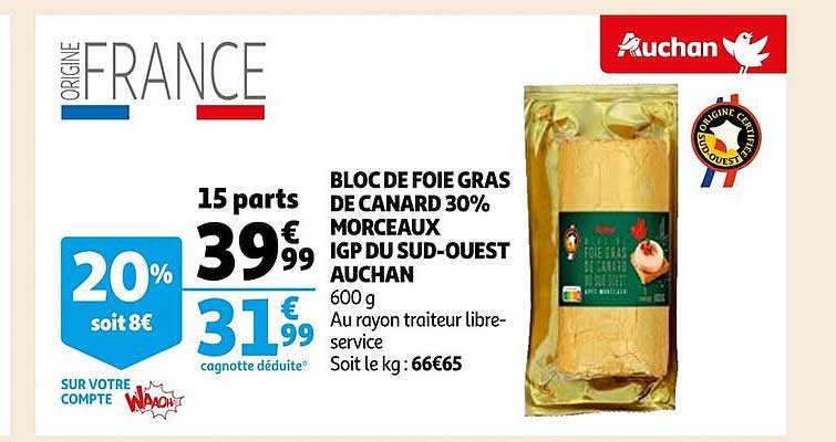 bloc de foie gras de canard 30% morceaux igp du sud-ouest auchan