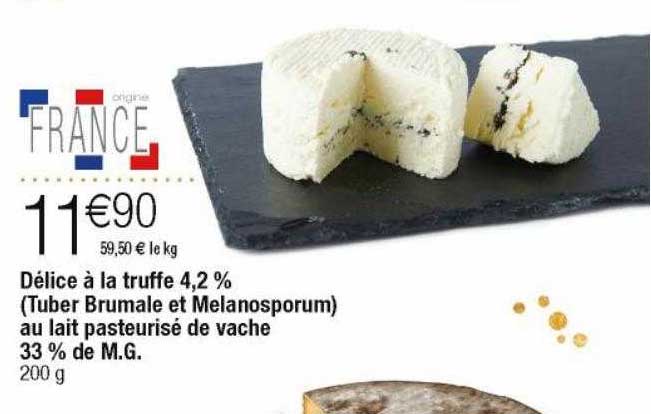 délice à la truffe 4,2% (tuber brumale et melanosporum) au lait pasteurisé de vache 33% de m.g.