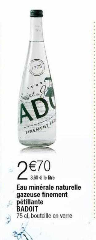 eau minérale naturelle gazeuse finement pétillante badoit