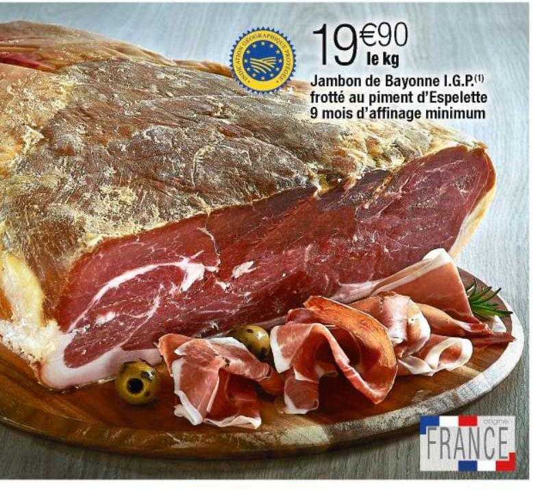 jambon de bayonne i.g.p. frotté au piment d'espelette 9 mois d'affinage minimum