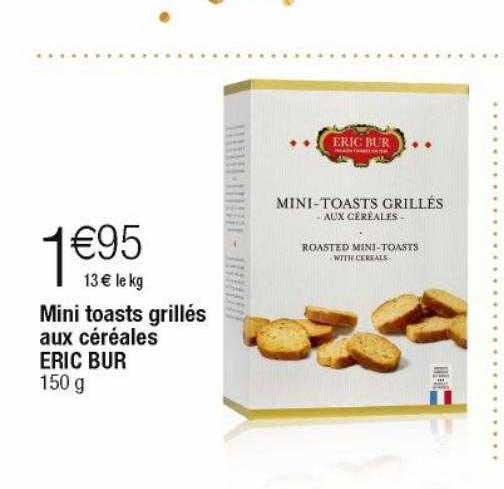 mini toasts grillés aux céréales eric bur