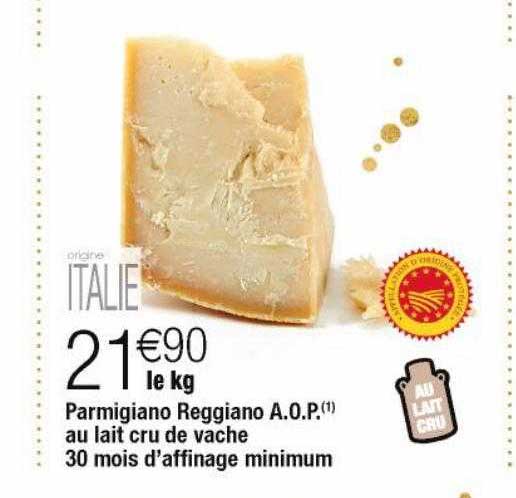 parmigiano reggiano a.o.p. au lait cru de vache 30 mois d'affinage minimum