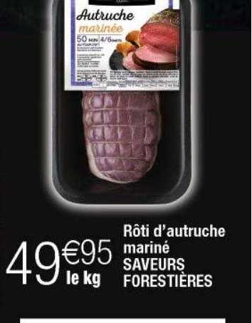 rôti d'autruche mariné saveurs forestières