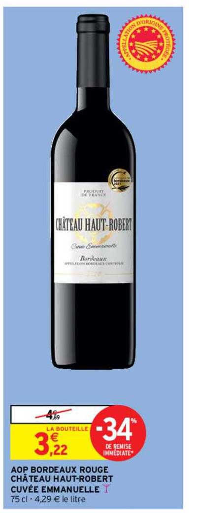 Aop Bordeaux Rouge Château Haut-robert Cuvée Emmanuelle