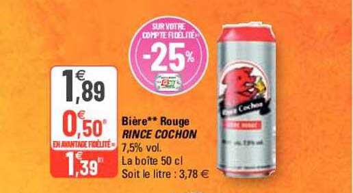 bière** rouge rince cochon
