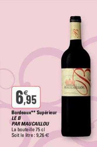 bordeaux** supérieur le b par maucaillou