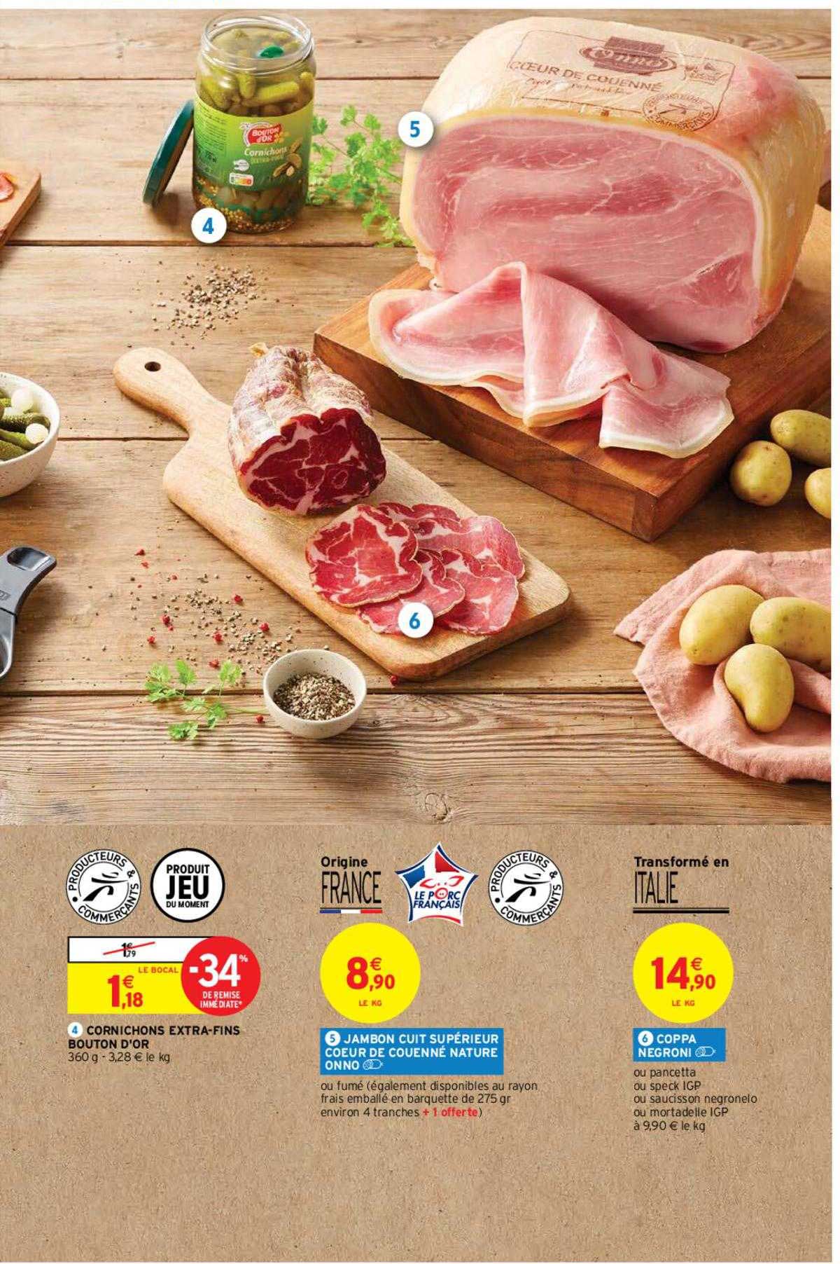 cornichons extra-fins bouton d'or, jambon cuit supérieur cœur de couenné nature onno