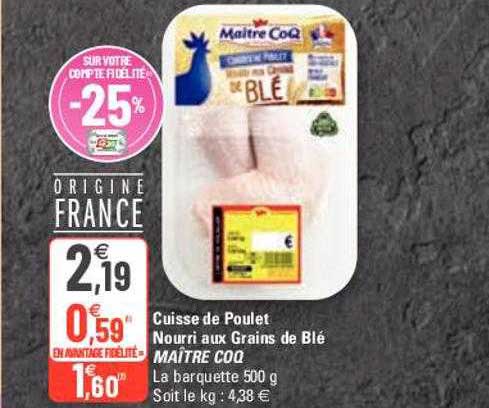 cuisse de poulet nourri aux grains de blé maître coq