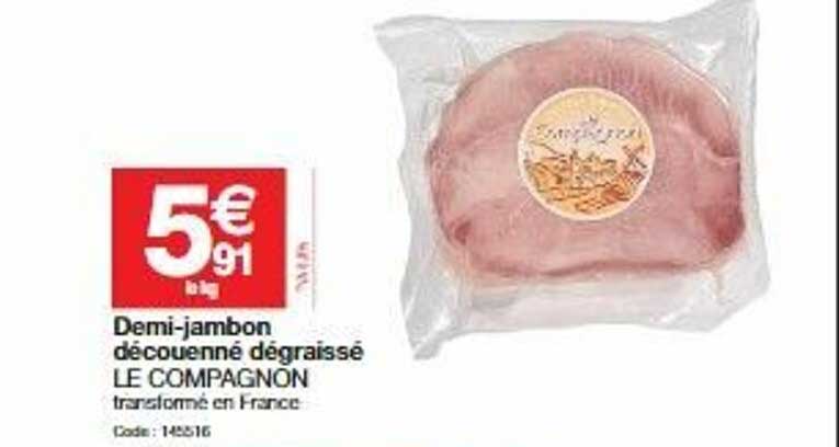 demi-jambon découenné dégraissé le compagnon