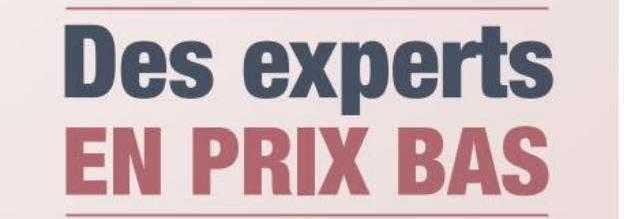 des experts en prix bas