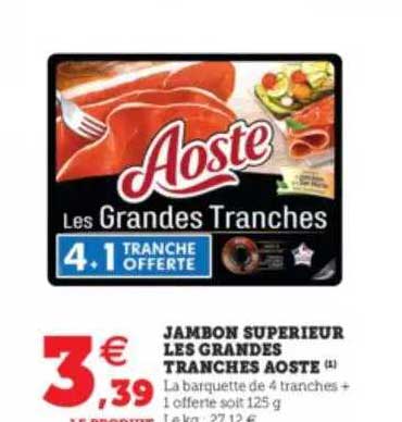 jambon supérieur les grandes tranches aoste