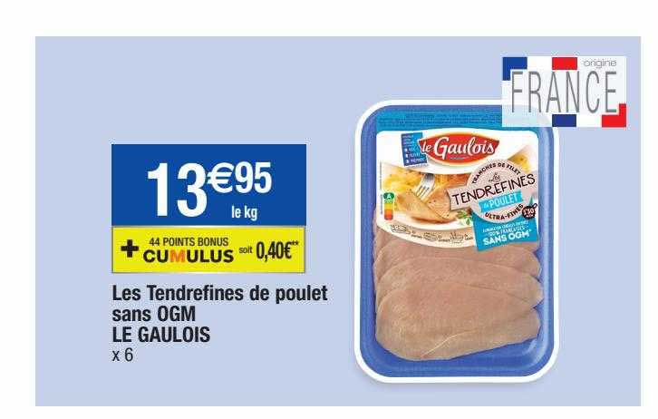 les tendrefines de poulet sans ogm le gaulois