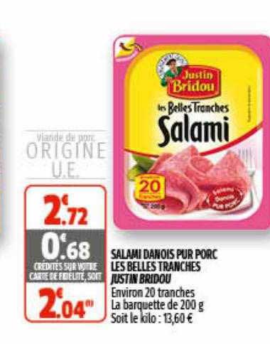salami danois pur porc les belles tranches justin bridou